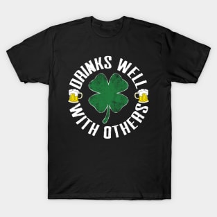 Drinks Well With Others Funny Beer Drinking St Patrick's Day T-Shirt
